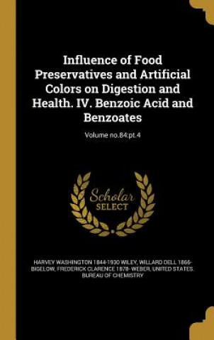 Kniha INFLUENCE OF FOOD PRESERVATIVE Harvey Washington 1844-1930 Wiley