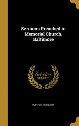 Kniha SERMONS PREACHED IN MEMORIAL C Octavius Perinchief