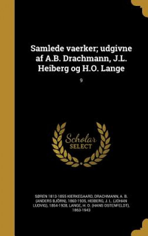 Книга DAN-SAMLEDE VAERKER UDGIVNE AF Soren 1813-1855 Kierkegaard