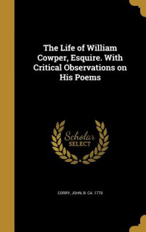 Książka LIFE OF WILLIAM COWPER ESQUIRE John B. Ca 1770 Corry