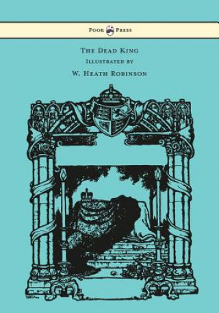 Buch Dead King - Illustrated by W. Heath Robinson Rudyard Kipling