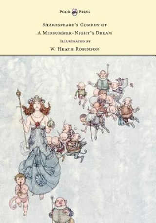 Libro Shakespeare's Comedy of A Midsummer-Night's Dream - Illustrated by W. Heath Robinson William Shakespeare