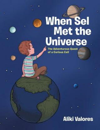 Книга When Sel Met the Universe Aliki Valores