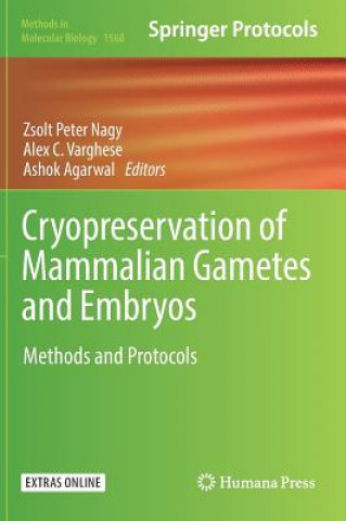 Knjiga Cryopreservation of Mammalian Gametes and Embryos Zsolt Peter Nagy