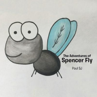 Kniha Adventures of Spencer Fly Paul SJ