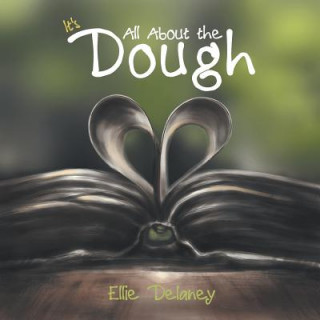 Buch It's All about the Dough Ellie Delaney