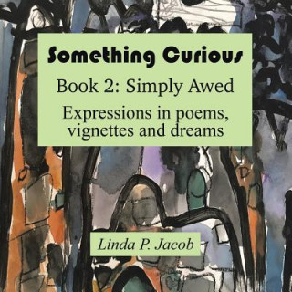 Knjiga Something Curious Linda P. Jacob