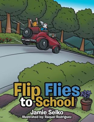 Buch Flip Flies to School Jamie Selko