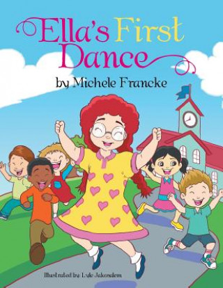 Könyv Ella's First Dance Michele Francke
