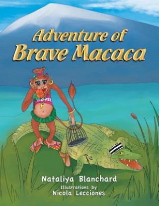 Książka Adventure of Brave Macaca Nataliya Blanchard