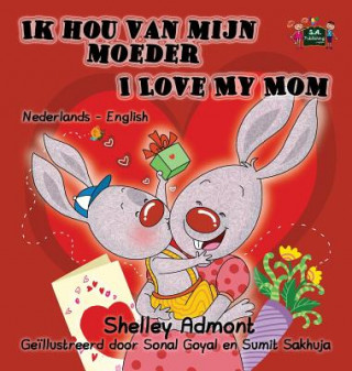Kniha Ik hou van mijn moeder I Love My Mom Shelley Admont