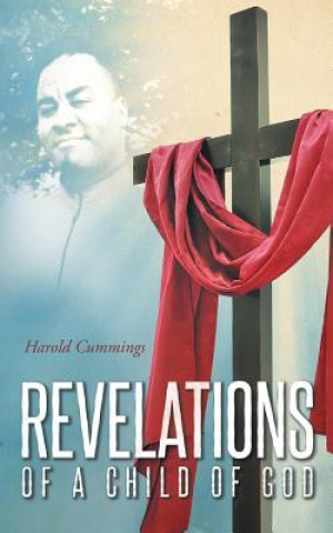 Книга Revelations of a Child of God Harold Cummings