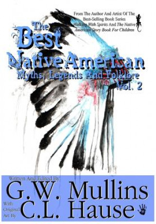 Livre Best Native American Myths, Legends, and Folklore Vol.2 G W Mullins