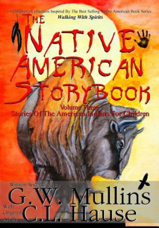 Kniha Native American Story Book Volume Three Stories of the American Indians for Children G. W. Mullins