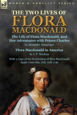 Knjiga Two Lives of Flora MacDonald Alexander Macgregor