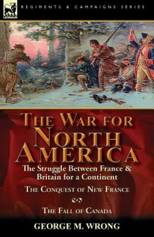 Carte War for North America George M. Wrong