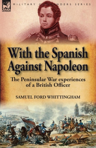 Książka With the Spanish Against Napoleon Samuel Ford Whittingham