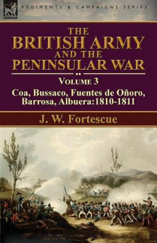 Knjiga British Army and the Peninsular War J. W. Fortescue