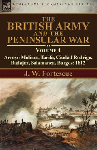 Knjiga British Army and the Peninsular War J. W. Fortescue