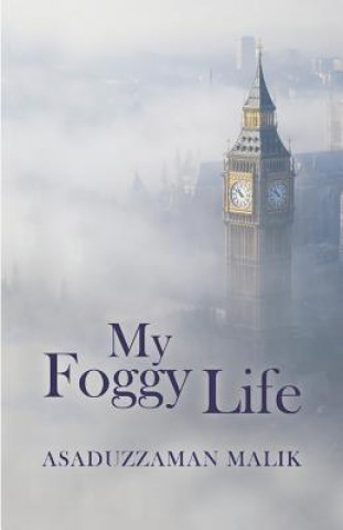 Kniha My Foggy Life Asaduzzaman Malik