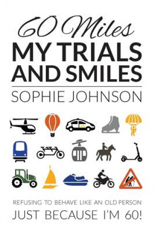 Carte 60 Miles My Trials and Smiles Sophie Johnson