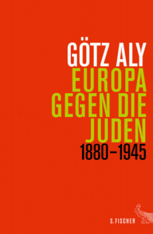Książka Europa gegen die Juden 1880-1945 Götz Aly