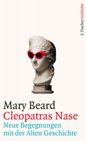 Könyv Kleopatras Nase Mary Beard