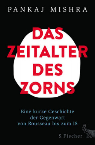 Knjiga Das Zeitalter des Zorns Pankaj Mishra