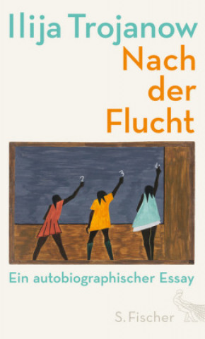 Livre Nach der Flucht Ilija Trojanow