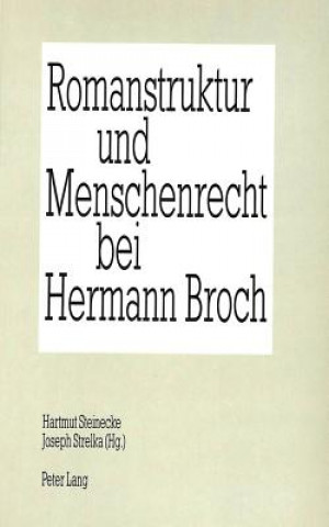 Książka Romanstruktur und Menschenrecht bei Hermann Broch Hartmut Steinecke