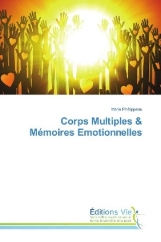Carte Corps Multiples & Mémoires Emotionnelles Marie Phélippeau