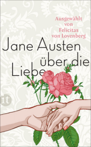 Kniha Austen, J: Jane Austen über die Liebe Felicitas von Lovenberg