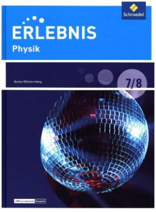 Kniha Erlebnis Physik 7 / 8 . Schülerband. Differenzierende Ausgabe. Baden-Württemberg Imme Freundner-Huneke
