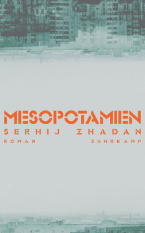 Kniha Mesopotamien Serhij Zhadan