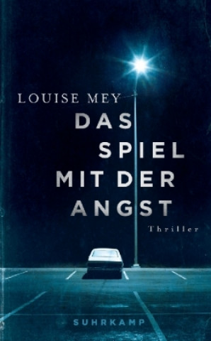 Kniha Das Spiel mit der Angst Louise Mey
