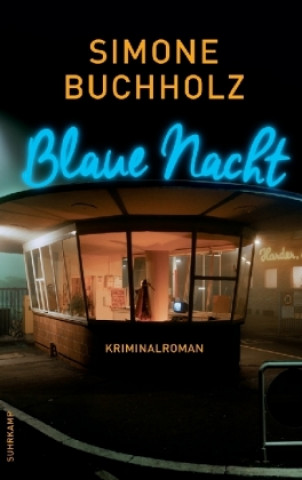 Kniha Blaue Nacht Simone Buchholz