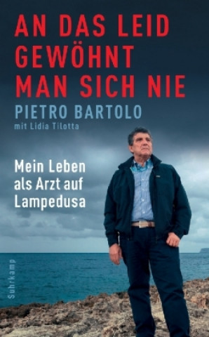Книга An das Leid gewöhnt man sich nie Pietro Bartolo