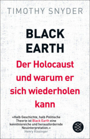 Kniha Black Earth: Der Holocaust und warum er sich wiederholen kann Timothy Snyder