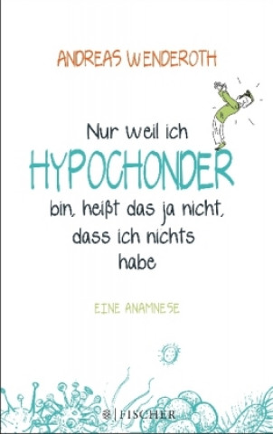 Книга Nur weil ich Hypochonder bin, heißt das ja nicht, dass ich nichts habe Andreas Wenderoth