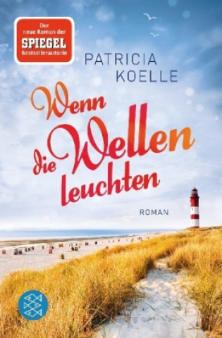 Knjiga Wenn die Wellen leuchten Patricia Koelle