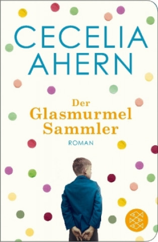 Könyv Der Glasmurmelsammler Cecelia Ahern