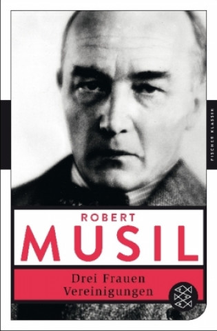 Buch Drei Frauen / Vereinigungen Robert Musil