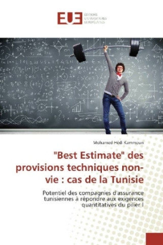 Carte "Best Estimate" des provisions techniques non-vie : cas de la Tunisie Mohamed Hédi Kammoun