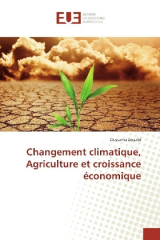 Kniha Changement climatique, Agriculture et croissance économique Oussama Zouabi
