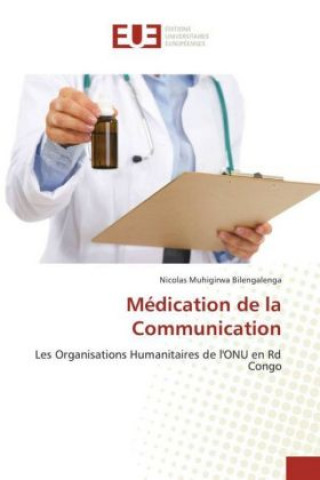 Knjiga Médication de la Communication Nicolas Muhigirwa Bilengalenga