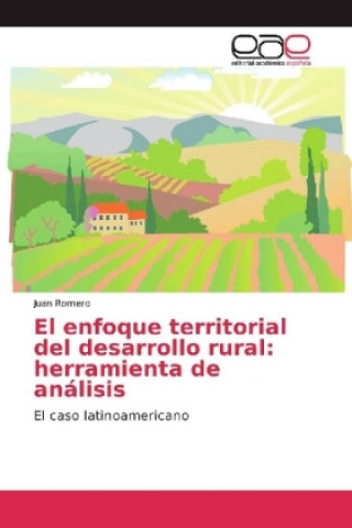 Könyv El enfoque territorial del desarrollo rural: herramienta de análisis Juan Romero