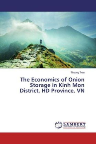 Kniha The Economics of Onion Storage in Kinh Mon District, HD Province, VN Thuong Tran