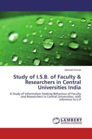 Könyv Study of I.S.B. of Faculty & Researchers in Central Universities India Ashwani Kumar