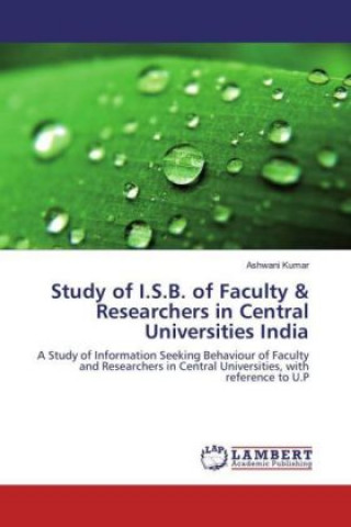 Knjiga Study of I.S.B. of Faculty & Researchers in Central Universities India Ashwani Kumar