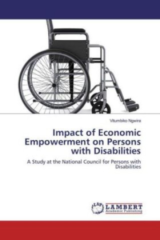 Carte Impact of Economic Empowerment on Persons with Disabilities Vitumbiko Ngwira